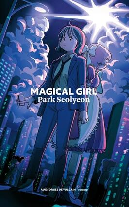 Magical girl_Aux forges de Vulcain_9782373058703.jpg