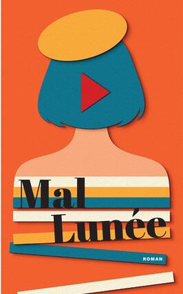 Mal lunee_Actes Sud_9782330222192.jpg