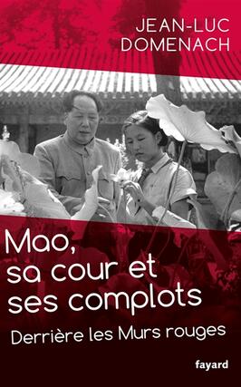 Mao, sa cour et ses complots : derrière les Murs rouges.jpg