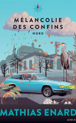 Melancolie des confins  Nord_Actes Sud_9782330196950.jpg