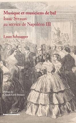 Musique et musiciens de bal  Isaac Strauss au service de Napoleon III_Hermann_9791037021298.jpg