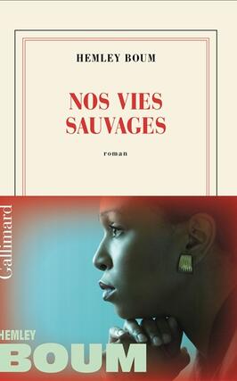 Nos vies sauvages_Gallimard_9782073123794.jpg