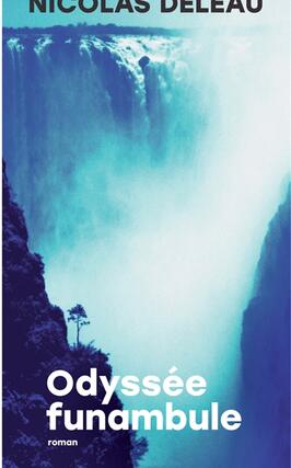 Odyssee funambule_Actes Sud_9782330225094.jpg