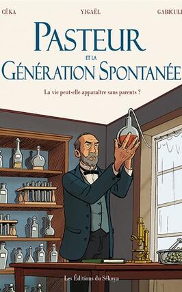 Pasteur et la génération spontanée : la vie peut-elle apparaître sans parents ?.jpg