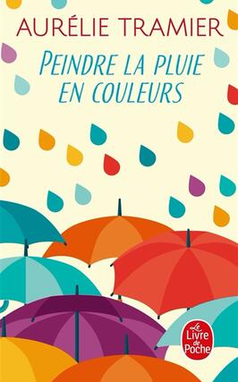 Peindre la pluie en couleurs_Le Livre de poche.jpg