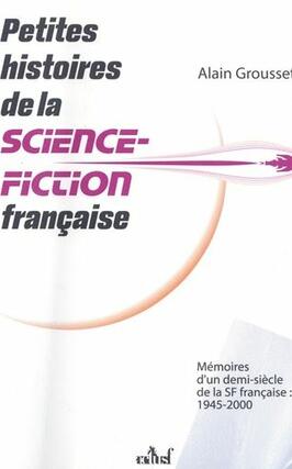 Petites histoires de la sciencefiction francaise_ActuSF_9782376866954.jpg