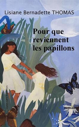 Pour que reviennent les papillons_Livres sans frontieres_9782956713074.jpg
