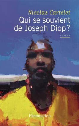 Qui se souvient de Joseph Diop _Flammarion_9782080511805.jpg