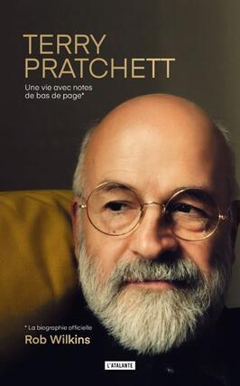 Terry Pratchett  une vie avec notes de bas de page  la biographie officielle_Atalante_9791036001642.jpg
