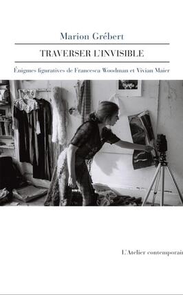 Traverser l'invisible : énigmes figuratives de Francesca Woodman et Vivian Maier.jpg
