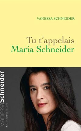 Tu tappelais Maria Schneider_Grasset_9782246861089.jpg