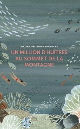 Un million dhuîtres au sommet de la montagne_Editions des elephants.jpg