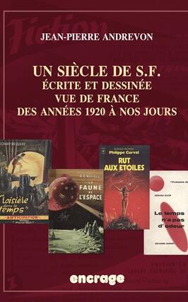 Un siecle de SF  ecrite et dessinee vue de Fra_Encrage_9782251455761.jpg