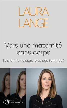 Vers une maternité sans corps : et si on ne naissait plus des femmes ?.jpg
