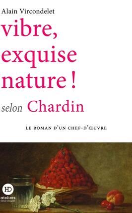 Vibre exquise nature  selon Chardin_HD ateliers Henry Dougier_9791031206325.jpg