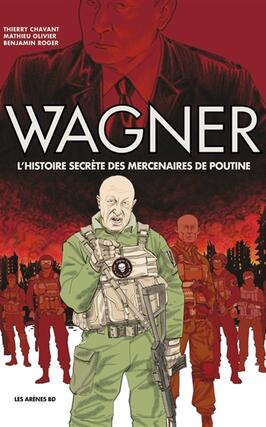 Wagner  lhistoire secrete des mercenaires de Poutine_Les Arenes.jpg