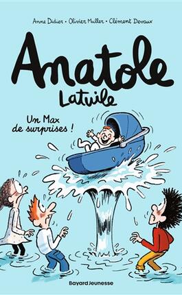 Anatole Latuile Vol 18 Un max de surprises _Bayard Jeunesse_9791036372254.jpg