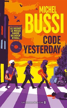 Code Yesterday  le secret le mieux garde du rock_Presses de la Cite_9782258215276.jpg