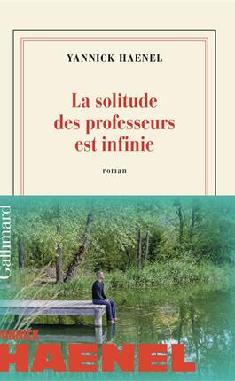 La solitude des professeurs est infinie_Gallimard_9782073161925.jpg