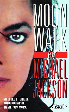 Moonwalk by Michael Jackson_M Lafon_9782749966670.jpg