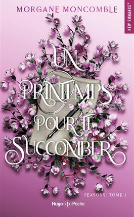 Seasons Vol 3 Un printemps pour te succomber_Hugo Poche_9782755681185.jpg