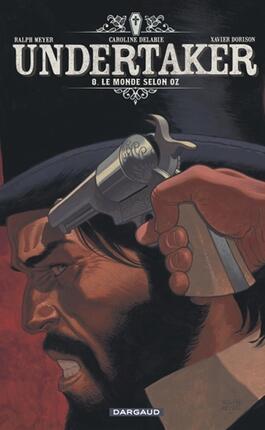 Undertaker Vol 8 Le monde selon Oz_Dargaud_9782505127451.jpg