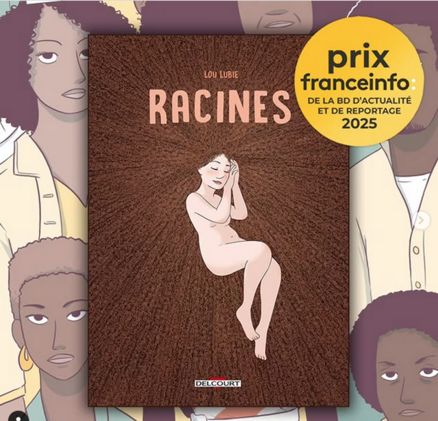 Racines Lou Lubie prix France Info de la BD d'actualité et de reportage