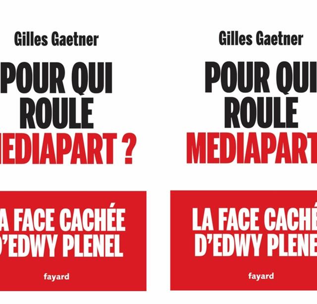 Pour qui roule Médiapart ? 