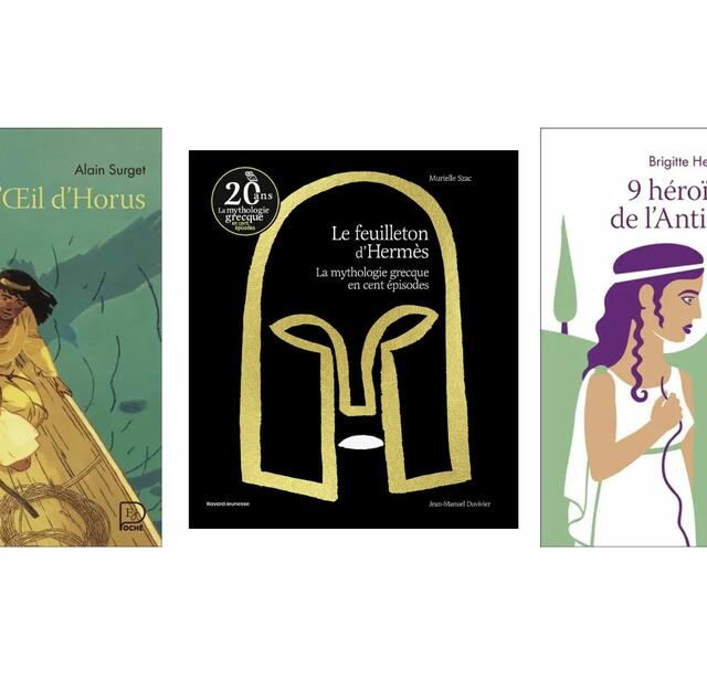 L'œil d'Horus, d'Alain Surget (Flammarion Jeunesse), Le feuilleton d’Hermès, la mythologie grecque en cent épisodes de Murielle Szac (Bayard Jeunesse) et 9 héroïnes de l'Antiquité, de Brigitte Heller (Flammarion Jeunesse)