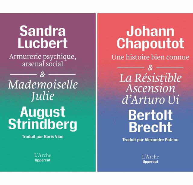 Une histoire bien connue de Johann Chapoutot & La résistible ascension d’Arturo Ui de Bertolt Brecht, et Armurerie psychique, arsenal social de Sandra Lucbert & Mademoiselle Julie d’August Strindberg