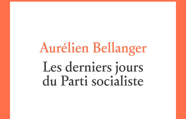 Les derniers jours du parti socialiste