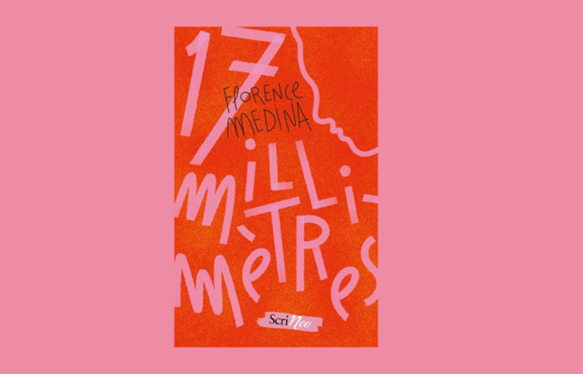 17 millimètres/Florence Medina