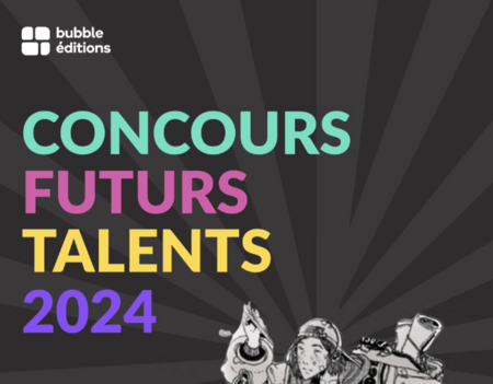 Concours futurs talents de Bubble édition