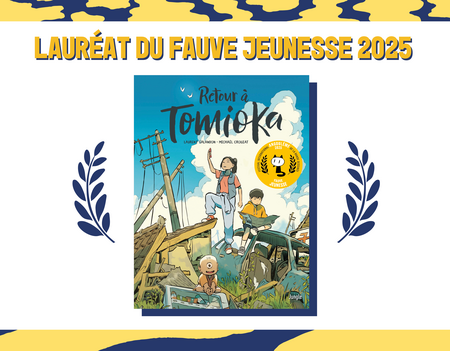 RETOUR À TOMIOKA sacré Fauve jeunesse 2025