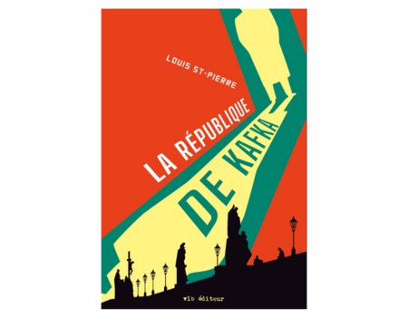 La république de Kafka - Louis St-Pierre