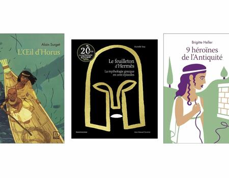L'œil d'Horus, d'Alain Surget (Flammarion Jeunesse), Le feuilleton d’Hermès, la mythologie grecque en cent épisodes de Murielle Szac (Bayard Jeunesse) et 9 héroïnes de l'Antiquité, de Brigitte Heller (Flammarion Jeunesse)