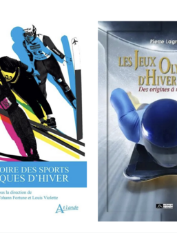 "Une histoire des sports olympiques d’hiver" (Atlande) et "Les jeux Olympiques d’hiver : des origines à nos jours" de Pierre Lagrue (Les éditions du Volcan)