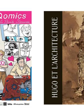 Affiches : LGBTQomics - Lettres d'amour à la bande dessinée ; Hugo et l'architecture. De la pierre à la plume 