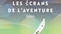 Les écrans de l'aventure