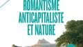 Romantisme anticapitaliste et nature_Payot_9782228931694.jpg