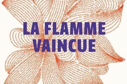 La flamme vaincue