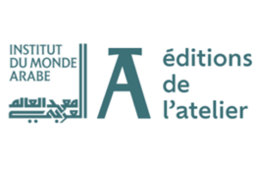 Nouvelle collection aux éditions de l'Atelier avec l'Institut du monde arabe