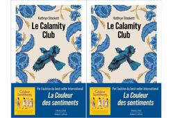 Le Calamity Club, Kathryn Stockett (Robert Laffont) 