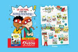 Affiche de l'opération « La lecture, c’est ton super-pouvoir ! » et catalogue de la collection Les héros du CP