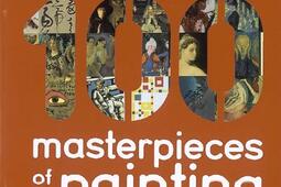 100 masterpieces of painting : from Lascaux to Basquiat, from Florence to Shanghai.jpg