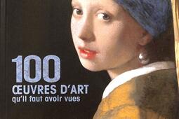 100 oeuvres d'art qu'il faut avoir vues.jpg