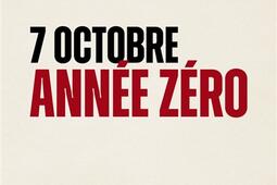 7 octobre annee zero_Cherche Midi_9782749181356.jpg