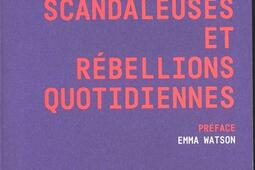 Actions scandaleuses et rébellions quotidiennes.jpg