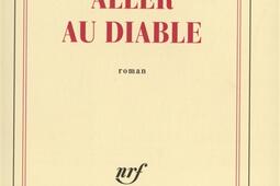 Aller au diable_Gallimard_.jpg