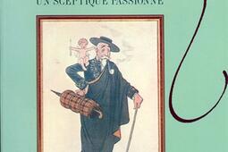 Anatole France un sceptique passionne_CalmannLevy_.jpg